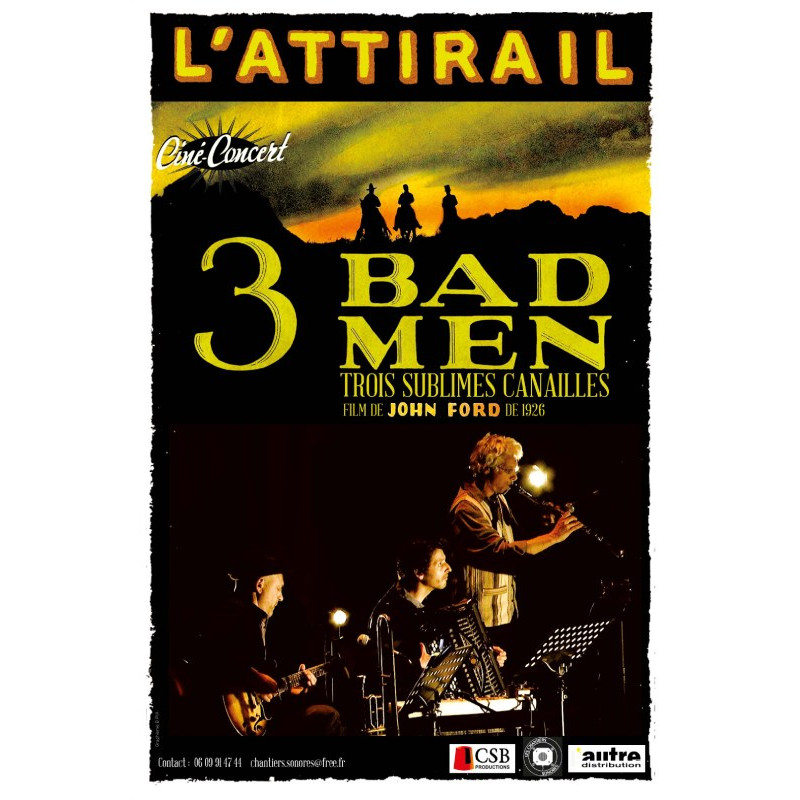 Poster L'Attirail – film concert: 3 Bad Men